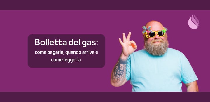 Bolletta del Gas: come pagarla, quando arriva e come leggerla