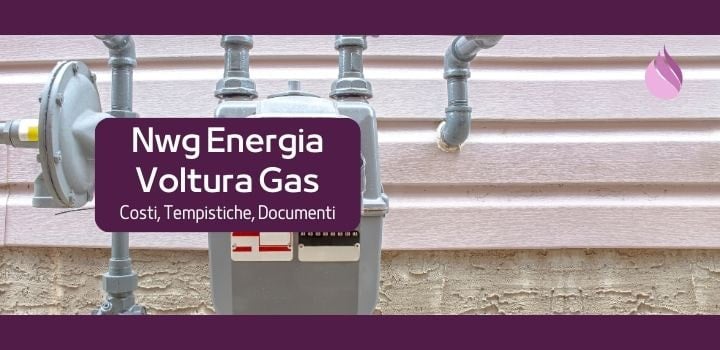 Come Procedere con la Voltura del Gas con Nwg Energia