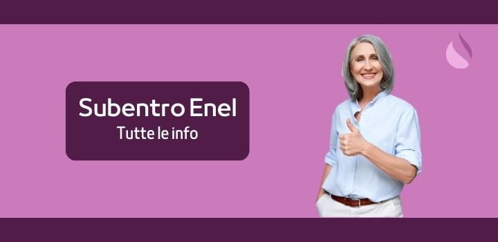 Subentro del Gas con Enel: Documenti, Costi e Tempi